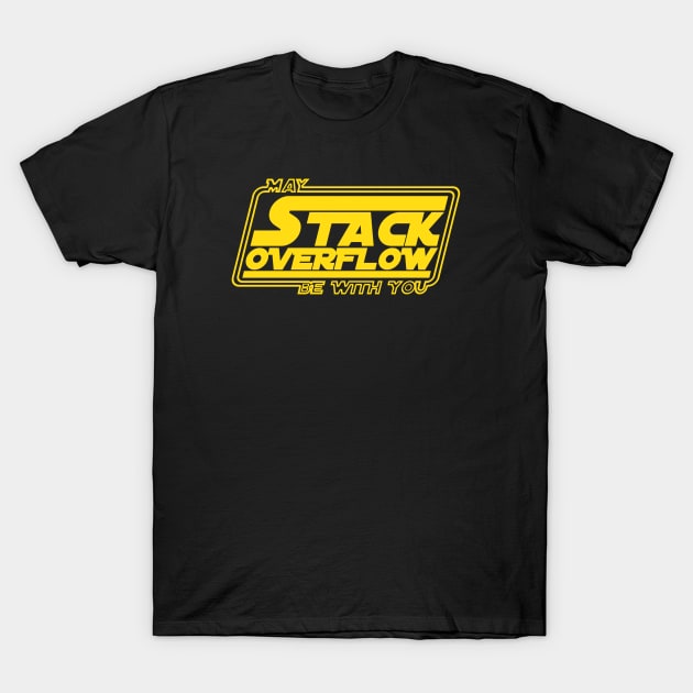 May stack overflow be with you T-Shirt by perspxdeathstar